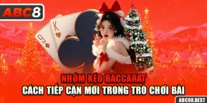 Nhóm Kéo Baccarat - Cách Tiếp Cận Mới Trong Trò Chơi Bài