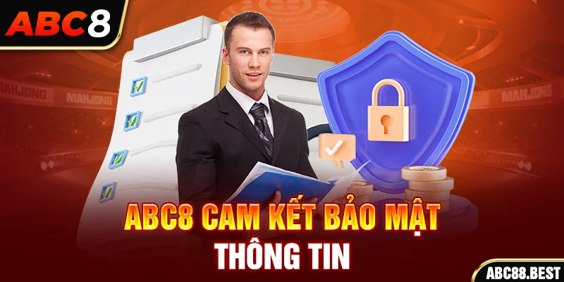 ABC8 cam kết bảo mật thông tin