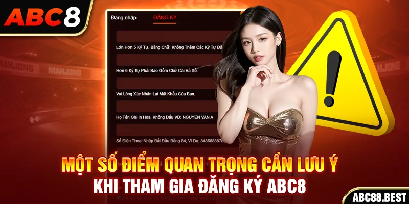 Một số điểm quan trọng cần lưu ý khi tham gia đăng ký ABC8