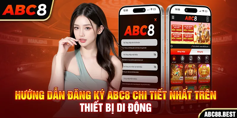 Hướng dẫn đăng ký ABC8 chi tiết nhất trên thiết bị di động