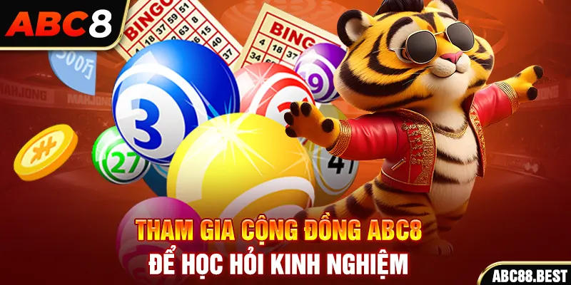 Tham gia cộng đồng ABC8 để học hỏi kinh nghiệm