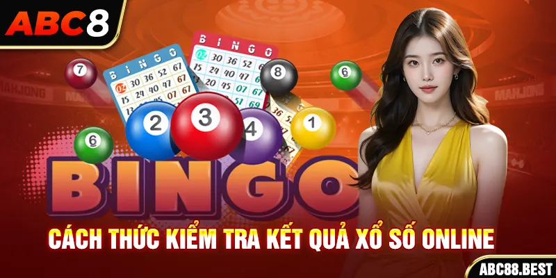 Cách thức kiểm tra kết quả xổ số online