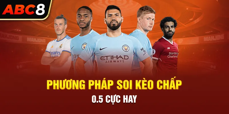 Phương pháp soi kèo chấp 0.5 cực hay